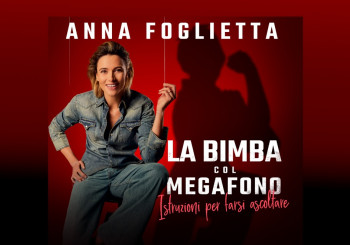 Anna Foglietta - La bimba col megafono