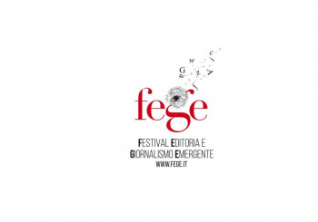 FEGE - Festival di Editoria e Giornalismo Emergente