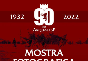 Mostar fotografica - 90 anni di storia del calcio Arquatese