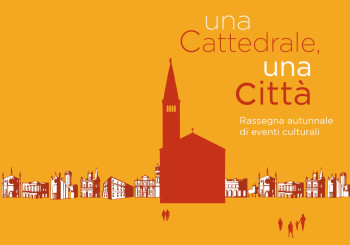 "Una Cattedrale, una città" - Rassegna autunnale di eventi culturali
